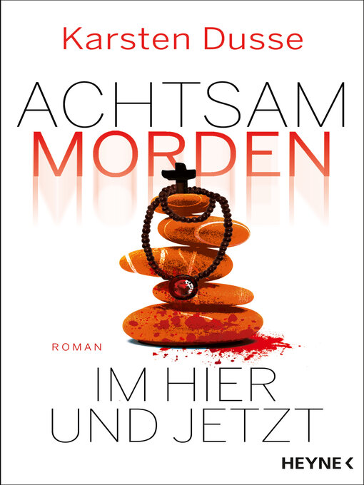 Title details for Achtsam morden im Hier und Jetzt by Karsten Dusse - Wait list